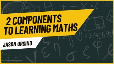 2 Components to Learning Mathematics